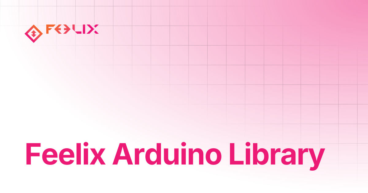 Feelix Arduino Library | Feelix