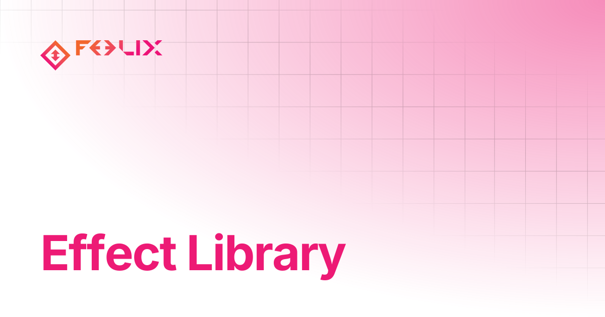Effect Library | Feelix